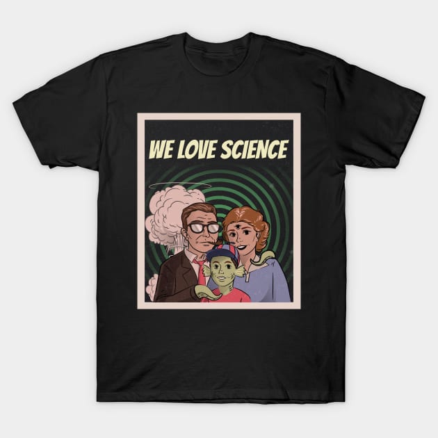 WE LOVE SCIENCE - Vintage Dark Humor T-Shirt by WizardingWorld